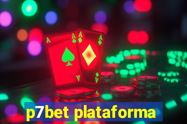 p7bet plataforma